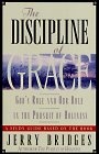 The Discipline of Grace : God's Role and Our Role in the Pursuit of Holiness/Study Guide