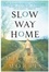 Cover of Slow Way Home