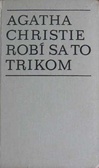 Robí sa to trikom