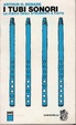 Cover of I tubi sonori : la fisica degli strumenti a fiato.