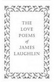 The Love Poems of James Laughlin