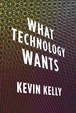 Cover of What Technology Wants