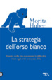 Cover of La strategia dell'orso bianco