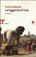 Cover of La leggenda di Troia. Il racconto