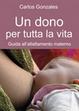 Cover of Un dono per tutta la vita
