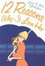 Cover of "Twelve Reasons Why I Love Her"