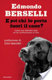 Cover of E poi chi lo porta fuori il cane?