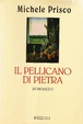 Cover of Il pellicano di pietra