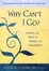 Cover of "Why Can't I Go?"
