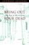 Cover of "Bring Out Your Dead"