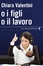 Cover of O i figli o il lavoro