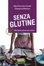 More about Senza glutine. Ricettario goloso per celiaci
