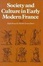 Cover of "Society and Culture in Early Modern France"