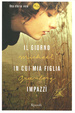Cover of Il giorno in cui mia figlia impazzì