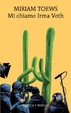 Cover of Mi chiamo Irma Voth