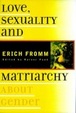 Cover of Love, Sexuality, and Matriarchy