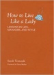 Cover of How to Live Like a Lady