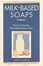 Cover of "Milk-Based Soaps"
