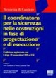 Cover of Il coordinatore per la sicurezza nelle costruzioni in fase di progettazione e di esecuzione