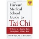 Cover of The Harvard Medical School Guide to Tai Chi