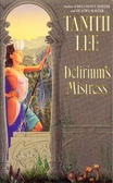 Delirium's Mistress A Novel of the Flat Earth