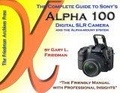 The Complete Guide to Sony's Alpha 100 Digital SLR Camera