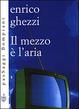 Cover of Il mezzo è l'aria