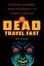 Cover of The Dead Travel Fast