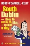 South Dublin : How to Get by On, Like, 10,000 Euro a Day