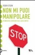Cover of Non mi puoi manipolare. Riconoscere e difendersi dagli abusi emotivi