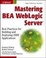 Cover of "Mastering BEA WebLogic Server"
