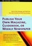 Cover of "Publish Your Own Magazine, Guide Book, or Weekly Newspaper"