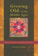 Cover of Growing old in the Middle Ages