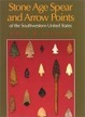 Cover of Stone Age Spear and Arrow Points of the Southwestern United States