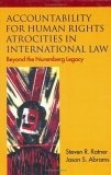 Accountability for Human Rights Atrocities in International Law