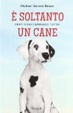 Cover of È soltanto un cane