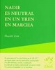 Cover of Nadie es neutral en un tren en marcha