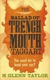 Cover of The Ballad of Trenchmouth Taggart