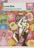 Love Sick : A Smoldering Look at Love, Lust, and Marriage