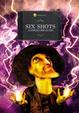 Cover of Six Shots