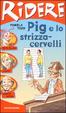Cover of Pig e lo strizzacervelli