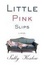 Cover of "Little Pink Slips"