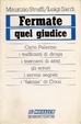 Cover of Fermate quel giudice