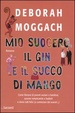 Cover of Mio suocero, il gin e il succo di mango