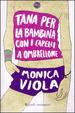 Cover of Tana per la bambina con i capelli a ombrellone