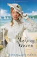 Cover of Making Waves: A Novel