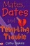 Cover of Mates, Dates and Tempting Trouble