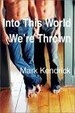 Cover of Into This World We're Thrown