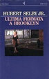 Cover of Ultima fermata a Brooklyn