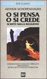 Cover of O si pensa o si crede